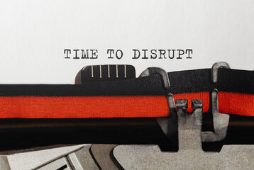 Text TIME TO DISRUPT typed on retro typewriter - obrazy, fototapety, plakaty