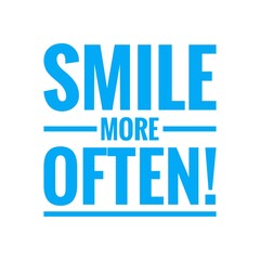 ''Smile more often'' Lettering