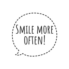 ''Smile more often'' Lettering
