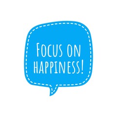''Focus on happiness'' Lettering
