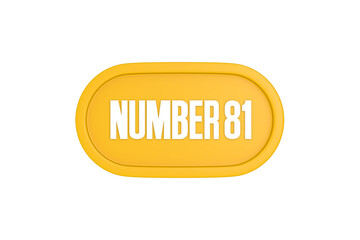 81 Number sign in yellow color isolated on white background, 3d render.