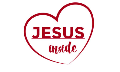 Jesus Inside, Religious Text Design for print or use as poster, card, flyer or T Shirt