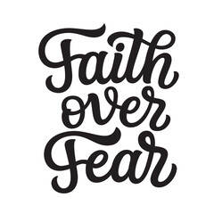 Faith over fear. Hand lettering