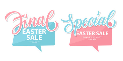 Final Easter Sale and Special Sale promotional labels templates. Holiday season special offer commercial signs with lettering for discount shopping, promotion and advertising. Vector illustration.