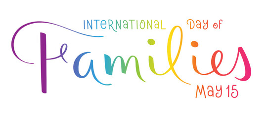 INTERNATIONAL DAY OF FAMILIES - MAY 15 rainbow gradient vector calligraphy banner