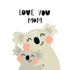 love you mom. Cartoon koalas, hand drawing lettering. Colorful vector flat style illustration. design for cards, prints, posters, cover