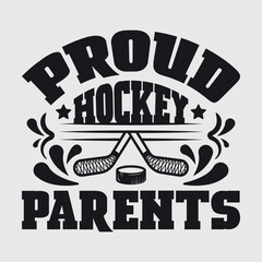 Proud Hockey Parents | Best Parents Ever | Hockey | Parents | Proud Hockey | Parents Quote | Typography Design | T-shirt Design 
