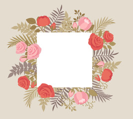 Floral beautiful square frame, roses and garden greenery theme. Decoration for wedding, bridal, baby shower party, birthday, graduation. Vector flat style cartoon illustration, beige background