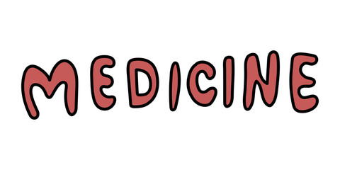 Medicine handwritten text. Vector hand drawn illustration in doodle style.