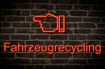 Leuchtreklame Fahrzeugrecycling