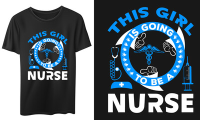 This Girl is going to be a nurse t-shirt design vector design, quotes design, nurse t-shirt, Vintage nurse calligraphy