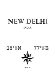 New Delhi, India - inscription with the name of the city, country and the geographical coordinates of the city. Compass icon. Black and white concept, for a poster, background, card, textiles