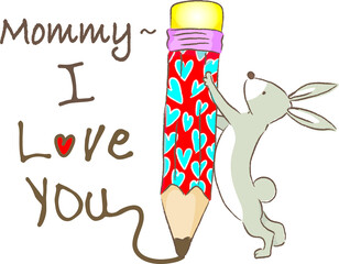 vector cartoon rabbit hold big pencil write mommy i love you