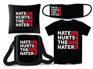 Hate hurts the hater lettering design for t shirt and merchandising