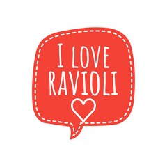 ''I love ravioli'' Lettering