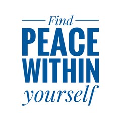 ''Find peace within yourself'' Lettering