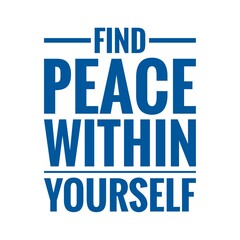 ''Find peace within yourself'' Lettering