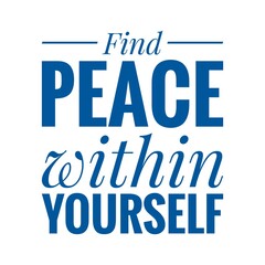 ''Find peace within yourself'' Lettering