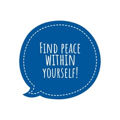 ''Find peace within yourself'' Lettering