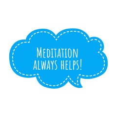 ''Meditation always helps'' Lettering
