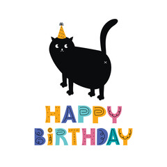Funny greeting card with the text happy birthday and a cute black cat in a festive hat. Holiday illustration with a cartoon animal character in Scandinavian style. Design for banners, prints, posters.