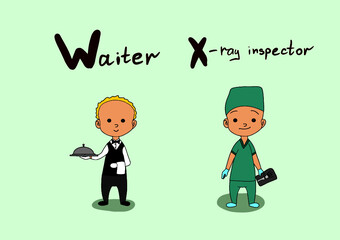 Cute vector alphabet Profession. Letter W - waiter. Letter X - X-ray inspector