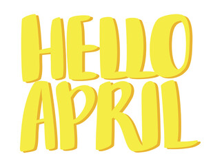 Hello April volumetric lettering. Beautiful hand drawn calligraphy.