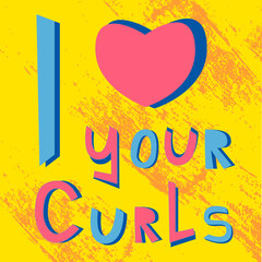 Vector illustration with handwritten pink and blue quote on yellow I love your curls