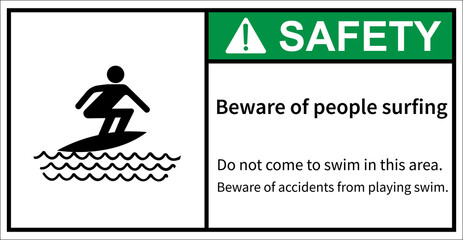 Beware of people surfing, surfing area,Safety sign