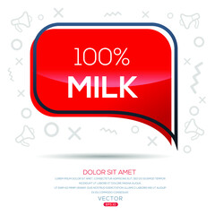 Creative (100% milk) text written in speech bubble ,Vector illustration.
