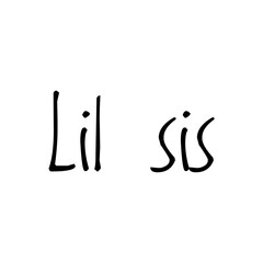 ''Lil sis'' Lettering