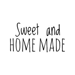 ''Sweet and home made'' Lettering