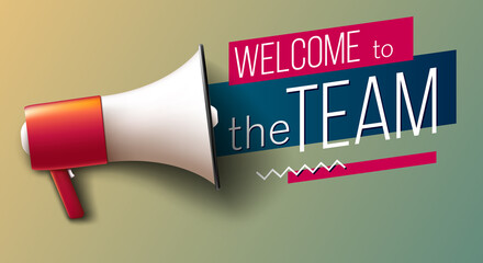 "Welcome to the team" banner with megaphone