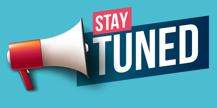 "Stay tuned" banner with megaphone
