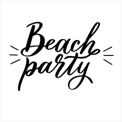 Fototapeta na wymiar Beach party hand lettering typography vector illustration for card poster print