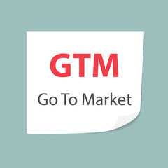 GTM Go to markert written on sticky note - vector illustration