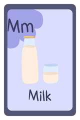Colorful abc education flash card, Letter M - milk in bottle and glass. Alphabet vector illustration with food, fruits and vegetable. School, study, learning concept.