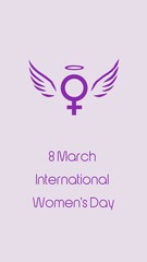 Women's day greeting day with female symbol and angel wing. 8 March International Women's Day illustration. Women's day concept. Vertical photo for instagram story.