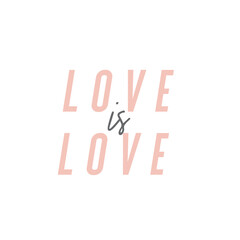 Love is love modern inspirational quote in pink and black.