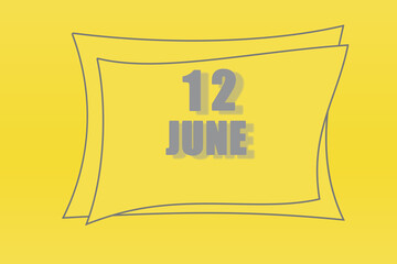 calendar date in a frame on a refreshing yellow background in absolutely gray color. June 12 is the twelfth day of the month