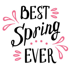 Black and white lettering on the theme of spring with color decor, best spring ever. Suitable for prints, seasonal decoration, postcards and various typography.
