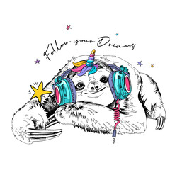 Cute smiling sloth in a headphones with a unicorn horn. Follow your dreams - lettering quote. Humor card, t-shirt composition, hand drawn style print. Vector illustration.