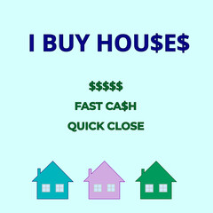 I buy houses fast cash and quick close image on light blue background. Real estate ad template for advertising.