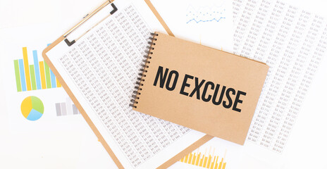 Text NO EXCUSE on brown paper notepad on the table with diagram. Business concept