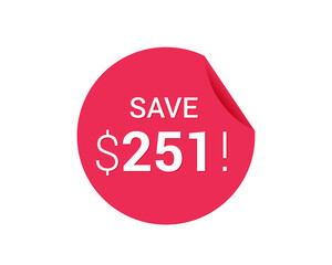 Save $251 dollars, $251 us dollar save