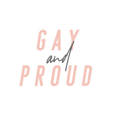 Gay and proud modern inspirational quote in pink and black.