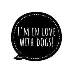 ''I'm in love with dogs'' Lettering