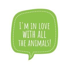 ''I'm in love with all the animals'' Lettering