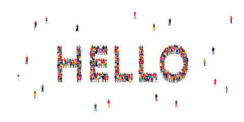A large group of people are standing in the word Hello. Concept of acquaintance, greeting, hospitality, expectation of guests.