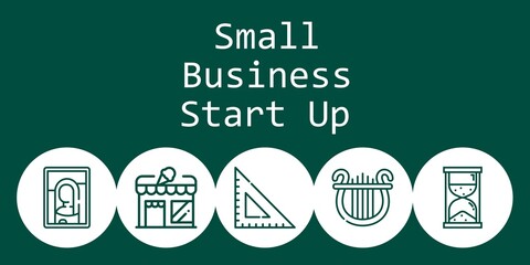 small business start up background concept with small business start up icons. Icons related square, lyre, hourglass, store, picture